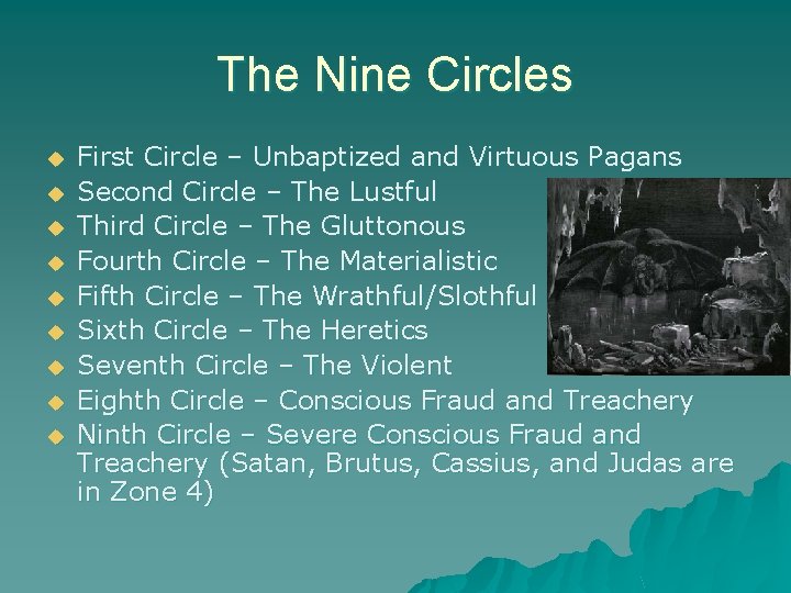 The Nine Circles u u u u u First Circle – Unbaptized and Virtuous