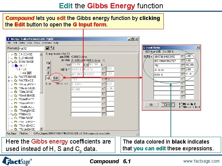 Edit the Gibbs Energy function Compound lets you edit the Gibbs energy function by