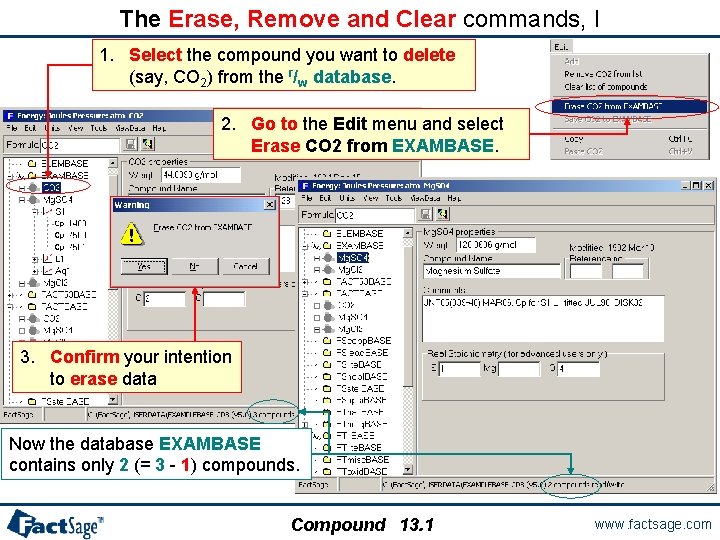 The Erase, Remove and Clear commands, I 1. Select the compound you want to