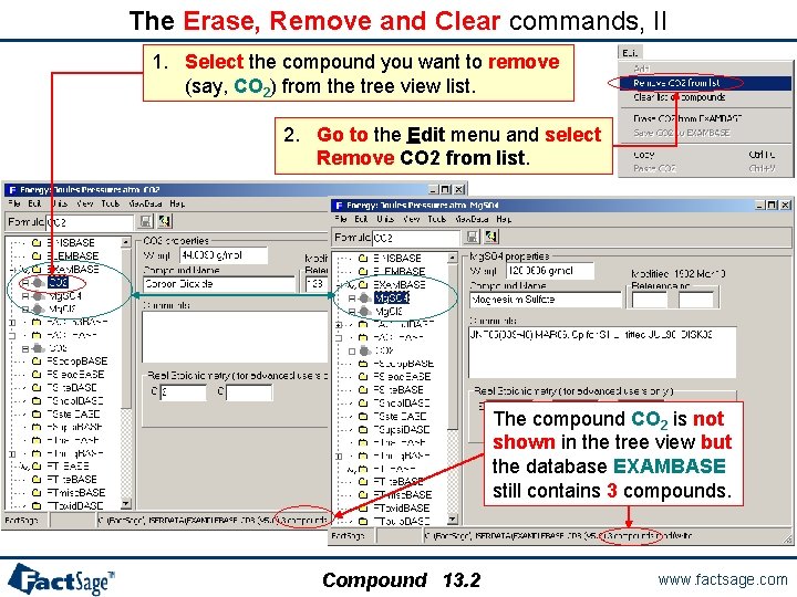 The Erase, Remove and Clear commands, II 1. Select the compound you want to