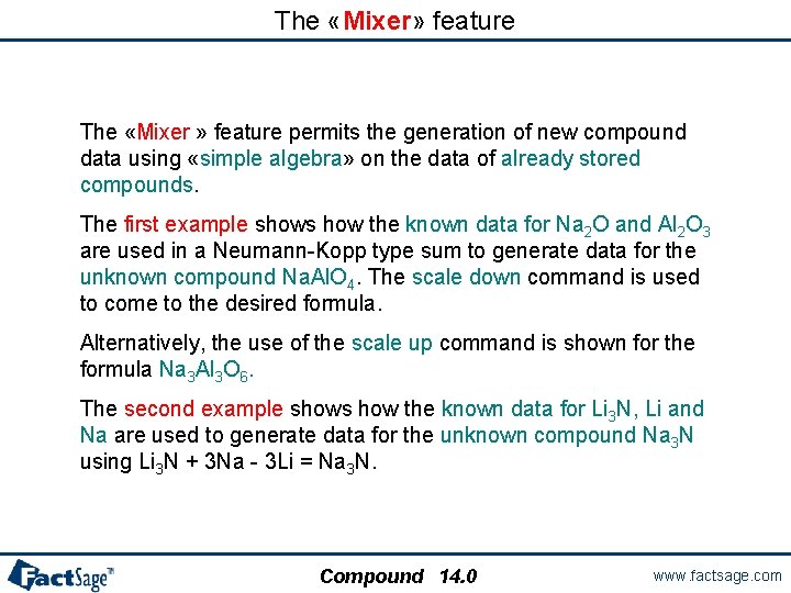 The «Mixer» feature The «Mixer » feature permits the generation of new compound data