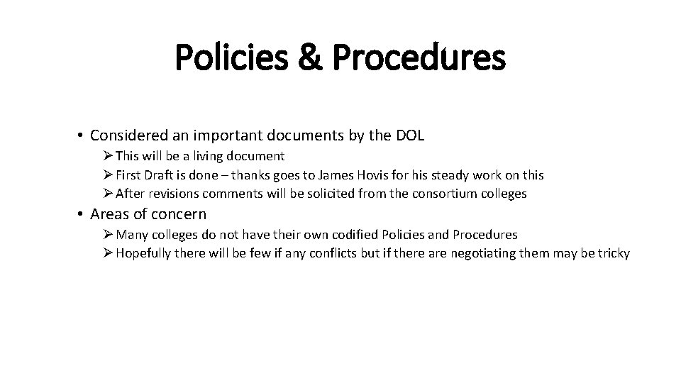Policies & Procedures • Considered an important documents by the DOL Ø This will