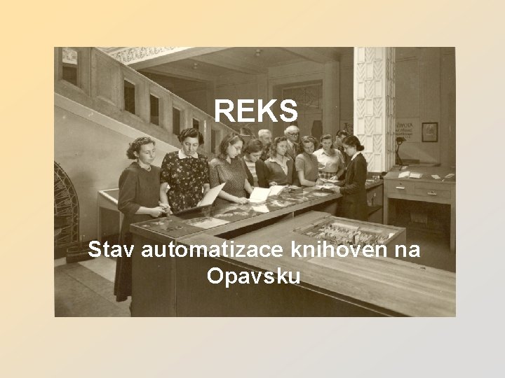 REKS Stav automatizace knihoven na Opavsku 