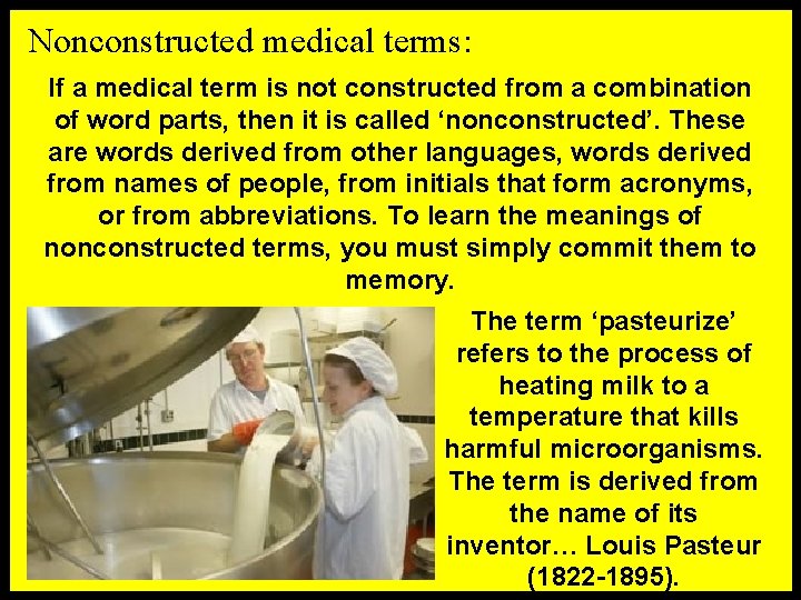 Nonconstructed medical terms: If a medical term is not constructed from a combination of Nonconstructed medical terms: If a medical term is not constructed from a combination of