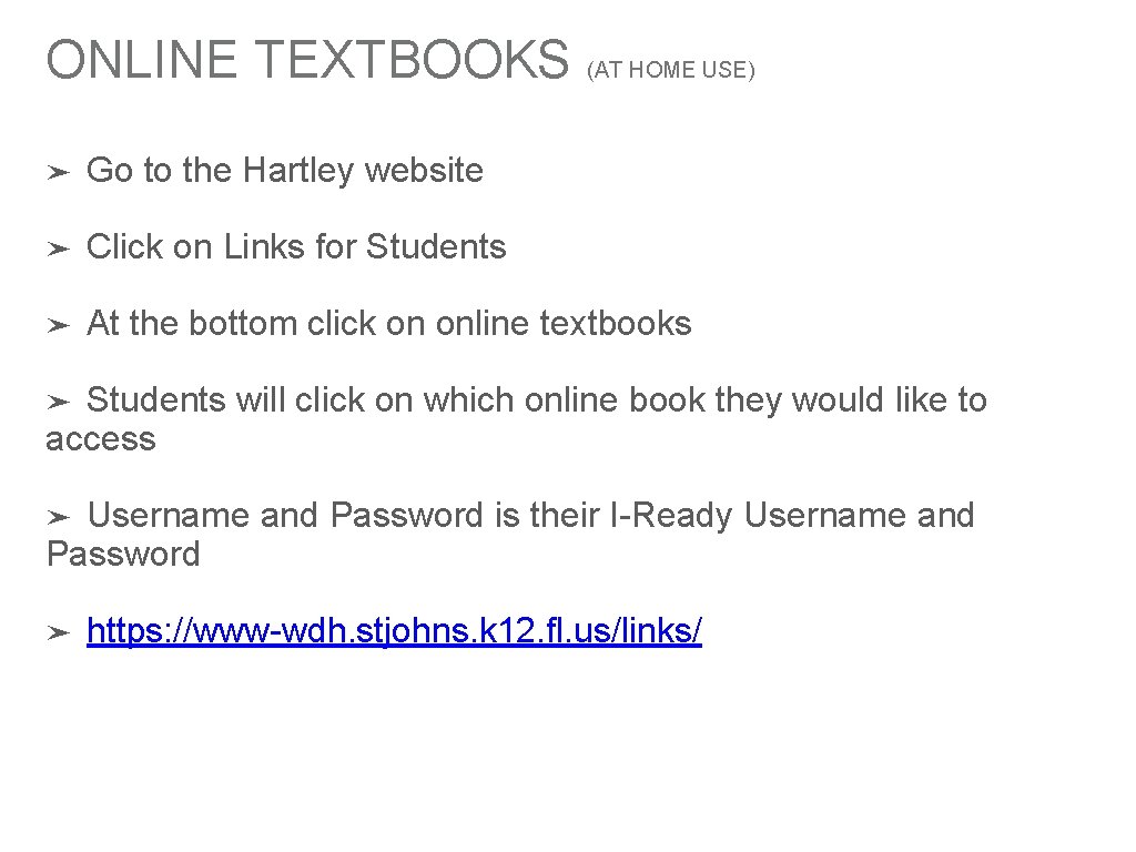 ONLINE TEXTBOOKS (AT HOME USE) ➤ Go to the Hartley website ➤ Click on