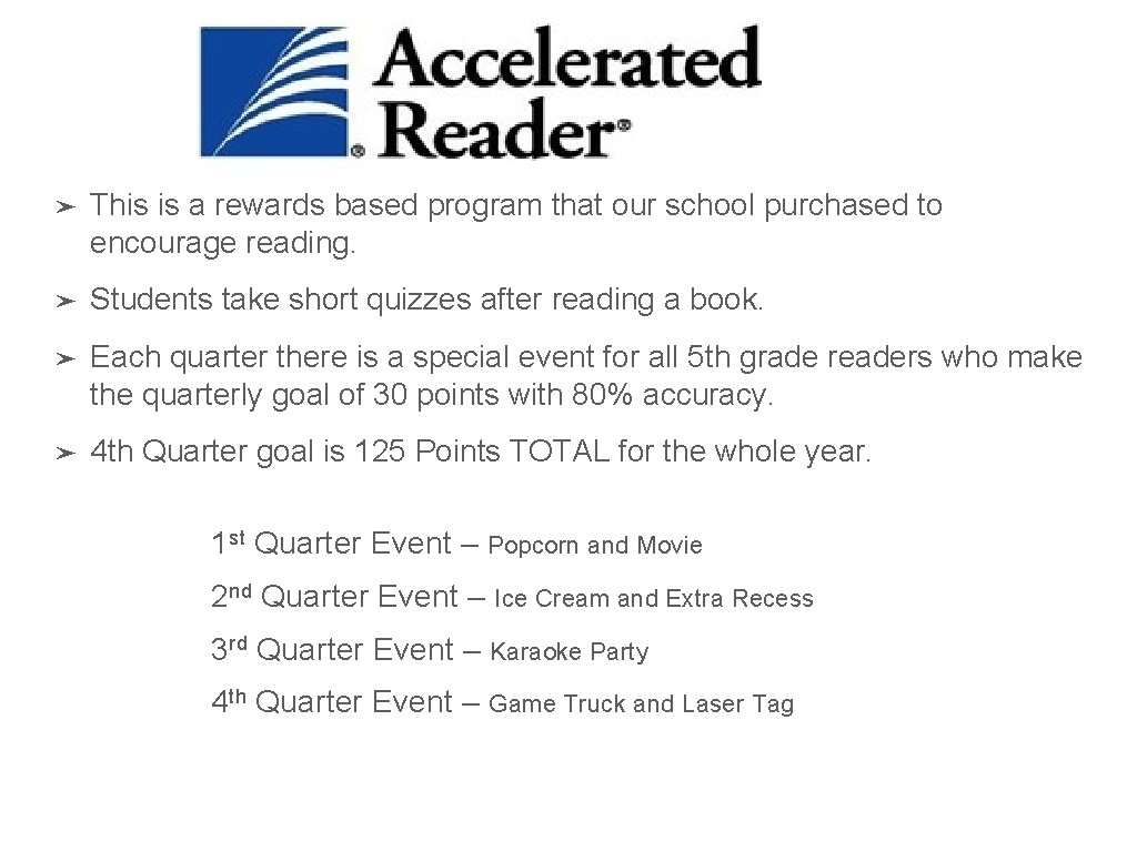 ➤ This is a rewards based program that our school purchased to encourage reading.
