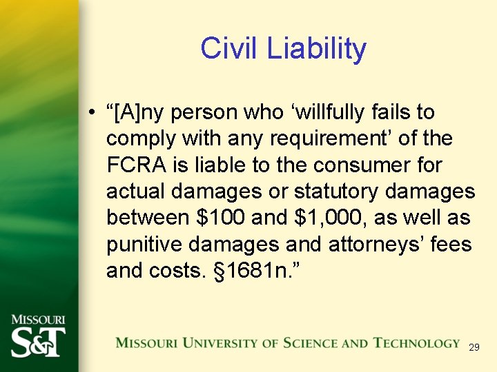 Civil Liability • “[A]ny person who ‘willfully fails to comply with any requirement’ of