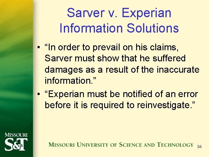 Sarver v. Experian Information Solutions • “In order to prevail on his claims, Sarver