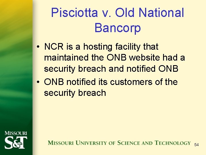 Pisciotta v. Old National Bancorp • NCR is a hosting facility that maintained the