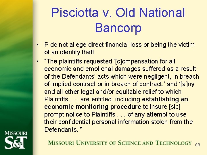 Pisciotta v. Old National Bancorp • P do not allege direct financial loss or