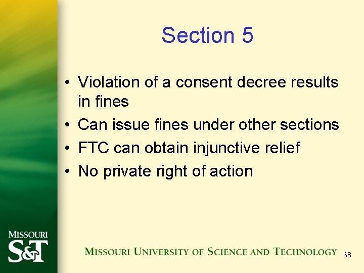 Section 5 • Violation of a consent decree results in fines • Can issue