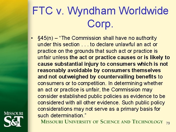 FTC v. Wyndham Worldwide Corp. • § 45(n) – “The Commission shall have no