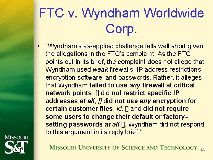 FTC v. Wyndham Worldwide Corp. • “Wyndham’s as-applied challenge falls well short given the