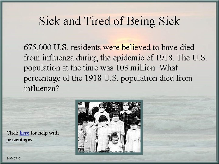 Sick and Tired of Being Sick 675, 000 U. S. residents were believed to