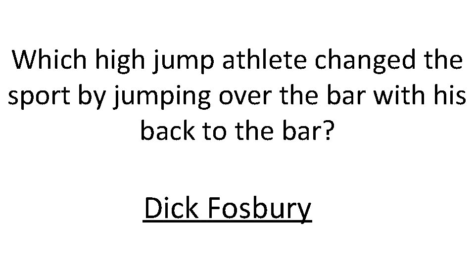 Which high jump athlete changed the sport by jumping over the bar with his