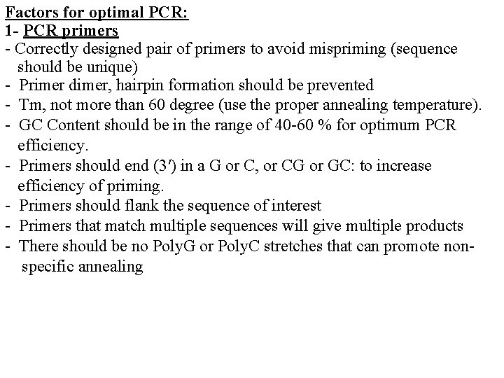 Factors for optimal PCR: 1 - PCR primers - Correctly designed pair of primers