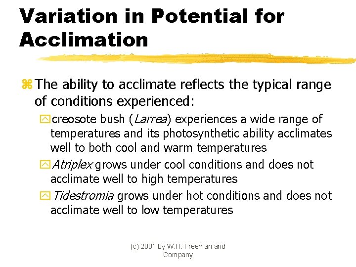 Variation in Potential for Acclimation z The ability to acclimate reflects the typical range
