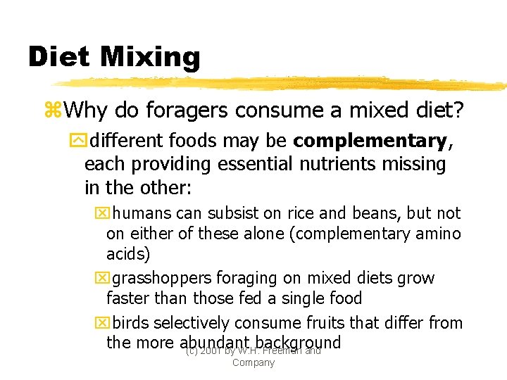 Diet Mixing z. Why do foragers consume a mixed diet? ydifferent foods may be