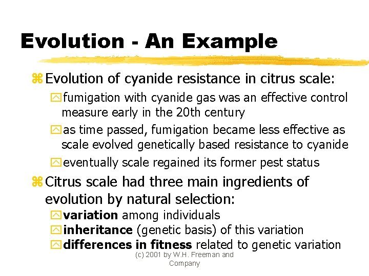 Evolution - An Example z Evolution of cyanide resistance in citrus scale: yfumigation with