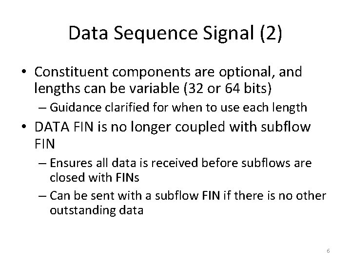 Data Sequence Signal (2) • Constituent components are optional, and lengths can be variable