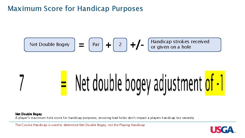 Maximum Score for Handicap Purposes Net Double Bogey = Par + 2 +/- Handicap Maximum Score for Handicap Purposes Net Double Bogey = Par + 2 +/- Handicap