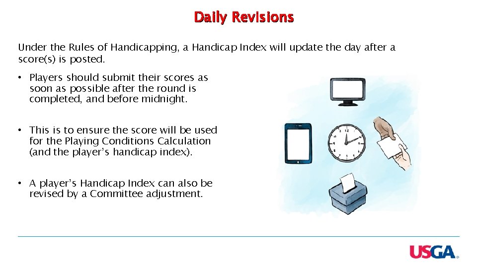 Daily Revisions Under the Rules of Handicapping, a Handicap Index will update the day Daily Revisions Under the Rules of Handicapping, a Handicap Index will update the day