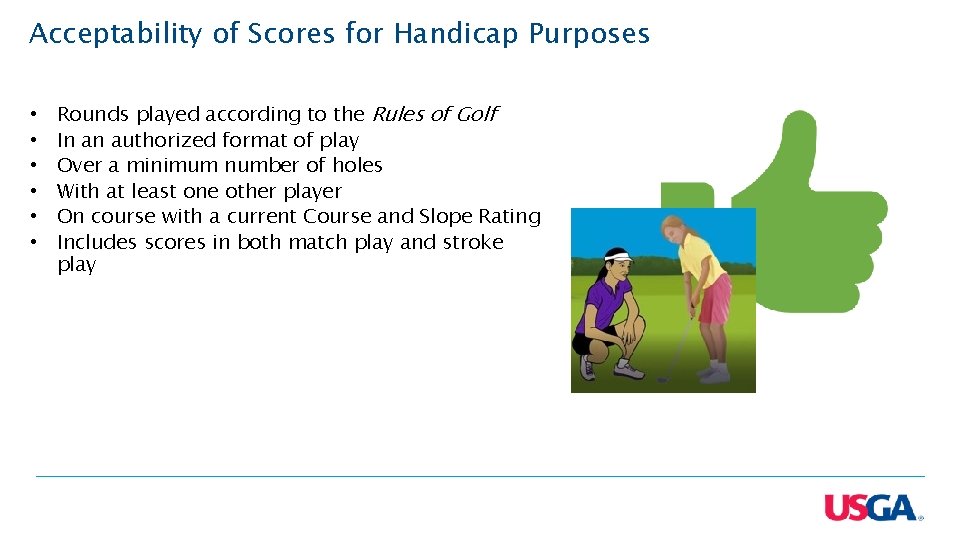 Acceptability of Scores for Handicap Purposes • • • Rounds played according to the Acceptability of Scores for Handicap Purposes • • • Rounds played according to the