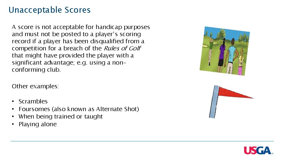 Unacceptable Scores A score is not acceptable for handicap purposes and must not be Unacceptable Scores A score is not acceptable for handicap purposes and must not be