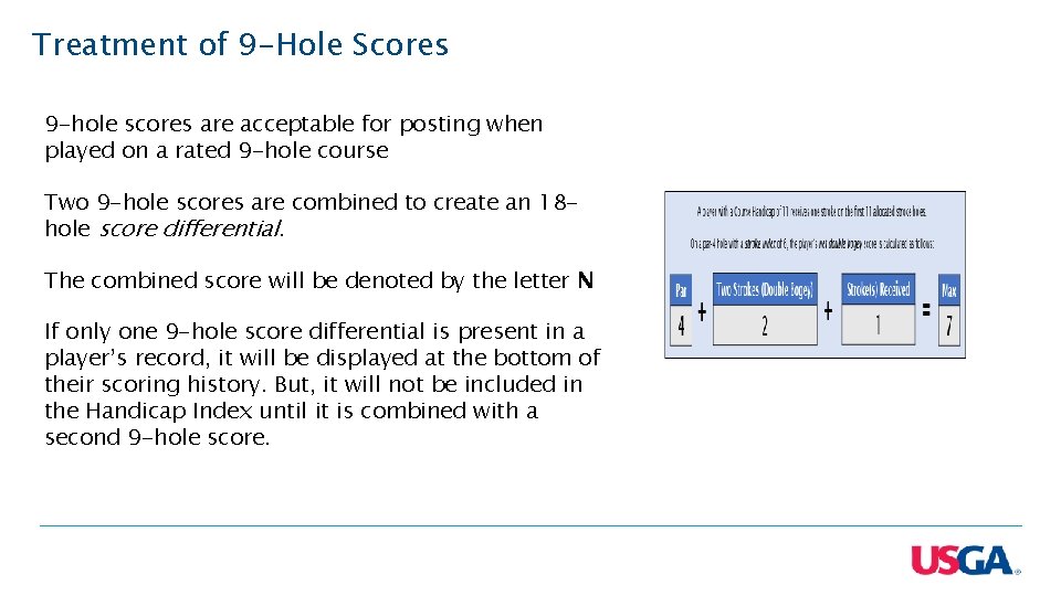 Treatment of 9 -Hole Scores 9 -hole scores are acceptable for posting when played Treatment of 9 -Hole Scores 9 -hole scores are acceptable for posting when played