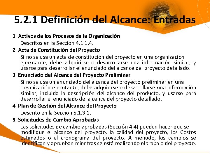 5. 2. 1 Definición del Alcance: Entradas 1 Activos de los Procesos de la