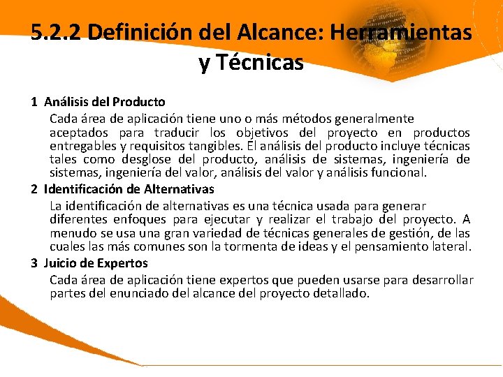 5. 2. 2 Definición del Alcance: Herramientas y Técnicas 1 Análisis del Producto Cada