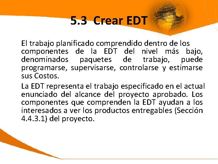 5. 3 Crear EDT El trabajo planificado comprendido dentro de los componentes de la