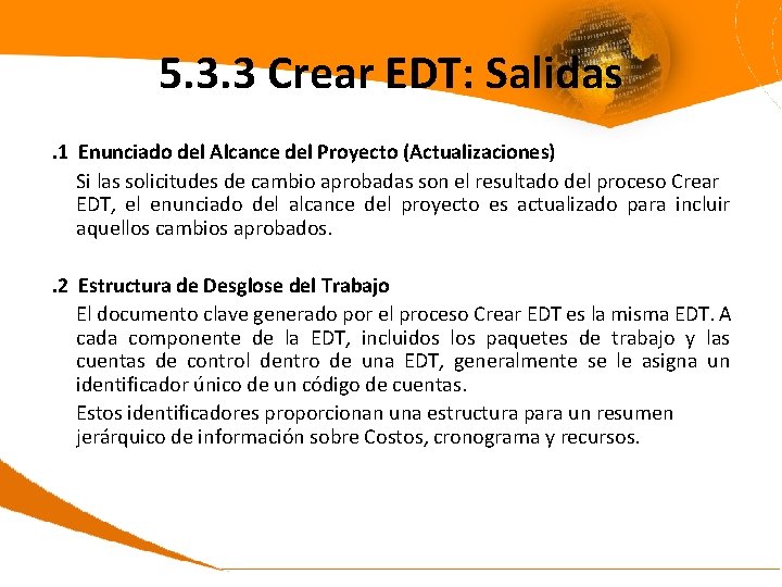 5. 3. 3 Crear EDT: Salidas. 1 Enunciado del Alcance del Proyecto (Actualizaciones) Si