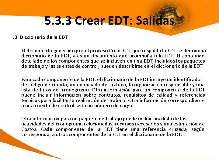 5. 3. 3 Crear EDT: Salidas. 3 Diccionario de la EDT El documento generado