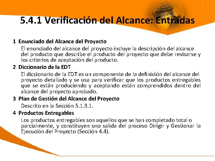 5. 4. 1 Verificación del Alcance: Entradas 1 Enunciado del Alcance del Proyecto El