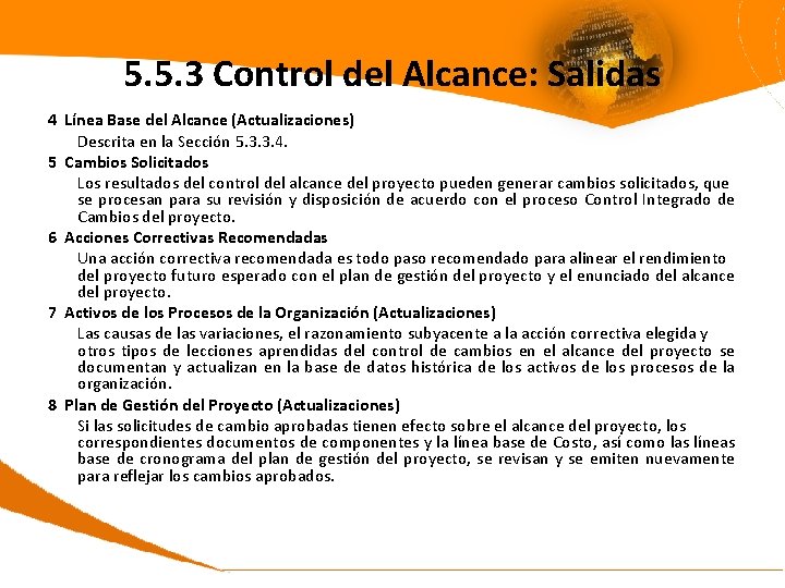 5. 5. 3 Control del Alcance: Salidas 4 Línea Base del Alcance (Actualizaciones) Descrita