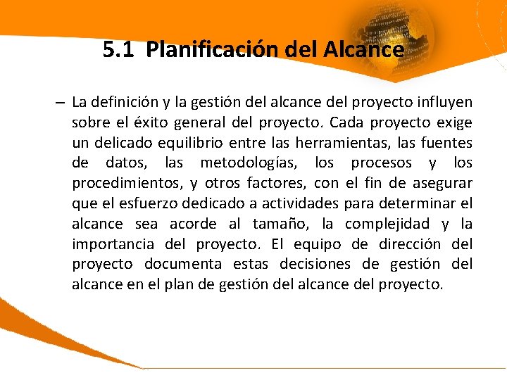 5. 1 Planificación del Alcance – La definición y la gestión del alcance del