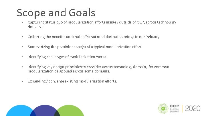Scope and Goals ▪ Capturing status quo of modularization efforts inside / outside of