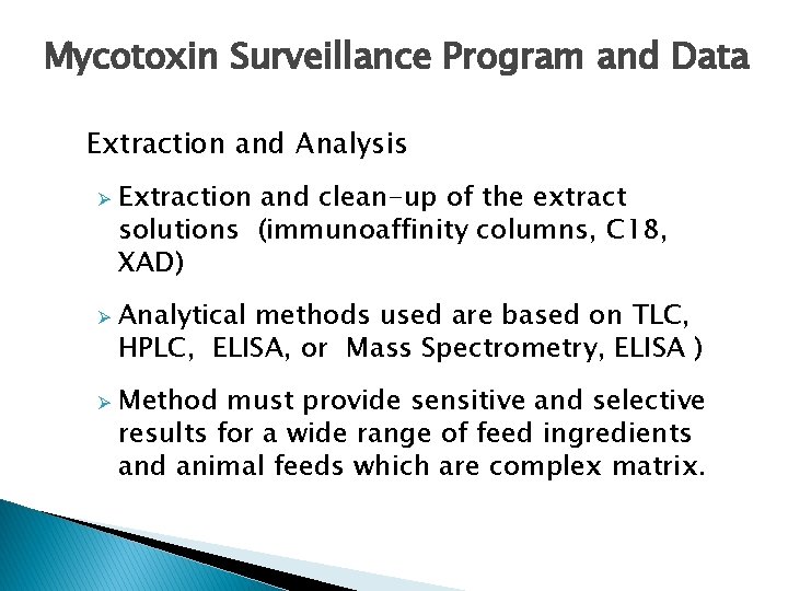 Mycotoxin Surveillance Program and Data Extraction and Analysis Ø Ø Ø Extraction and clean-up