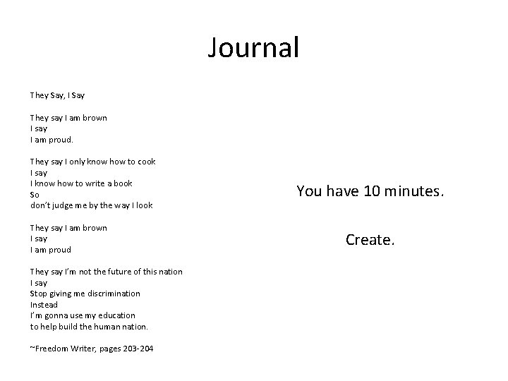 Journal They Say, I Say They say I am brown I say I am