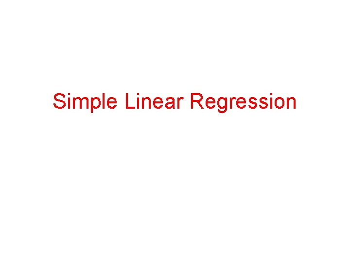 Simple Linear Regression 