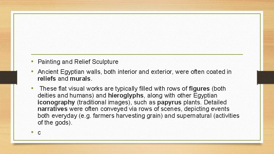  • Painting and Relief Sculpture • Ancient Egyptian walls, both interior and exterior,