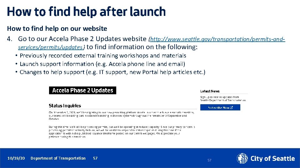 How to find help after launch How to find help on our website 4.