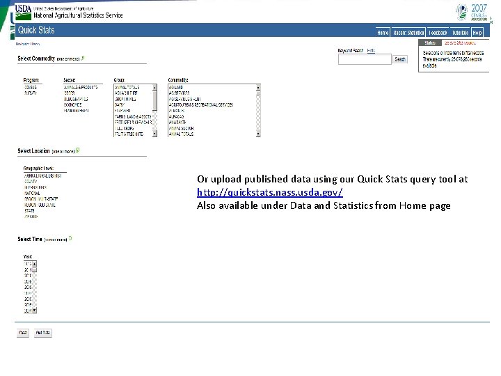 Or upload published data using our Quick Stats query tool at http: //quickstats. nass.