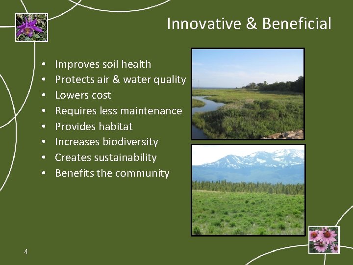 Innovative & Beneficial • • 4 Improves soil health Protects air & water quality