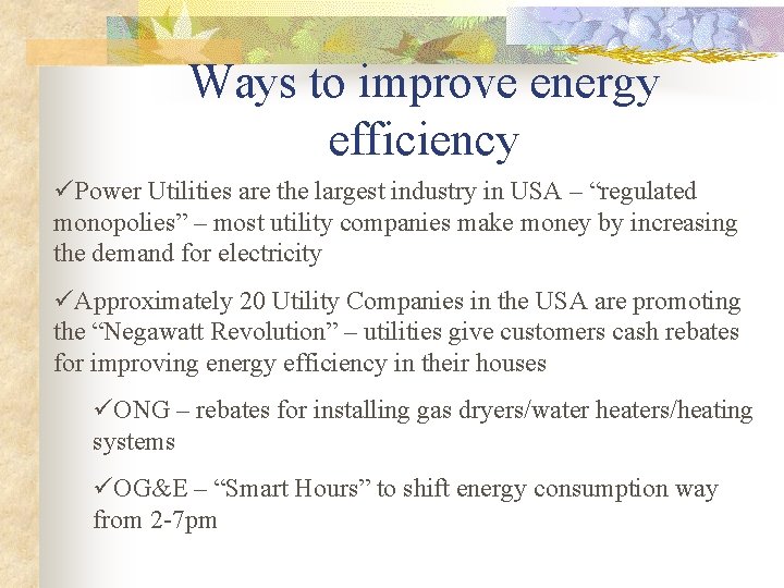 Ways to improve energy efficiency üPower Utilities are the largest industry in USA –