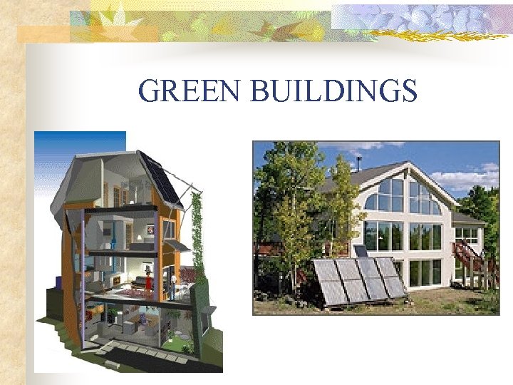 GREEN BUILDINGS 