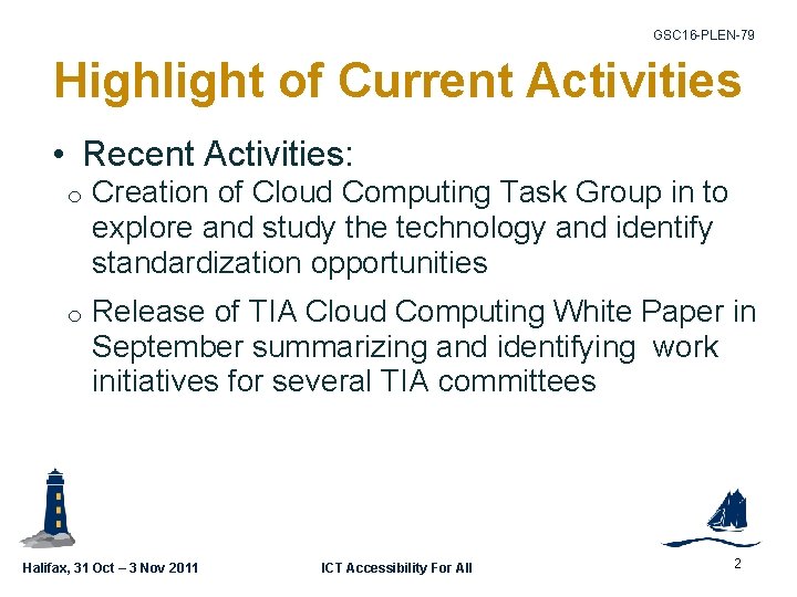 GSC 16 -PLEN-79 Highlight of Current Activities • Recent Activities: o Creation of Cloud