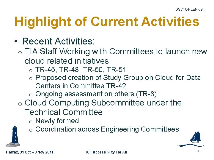 GSC 16 -PLEN-79 Highlight of Current Activities • Recent Activities: o TIA Staff Working