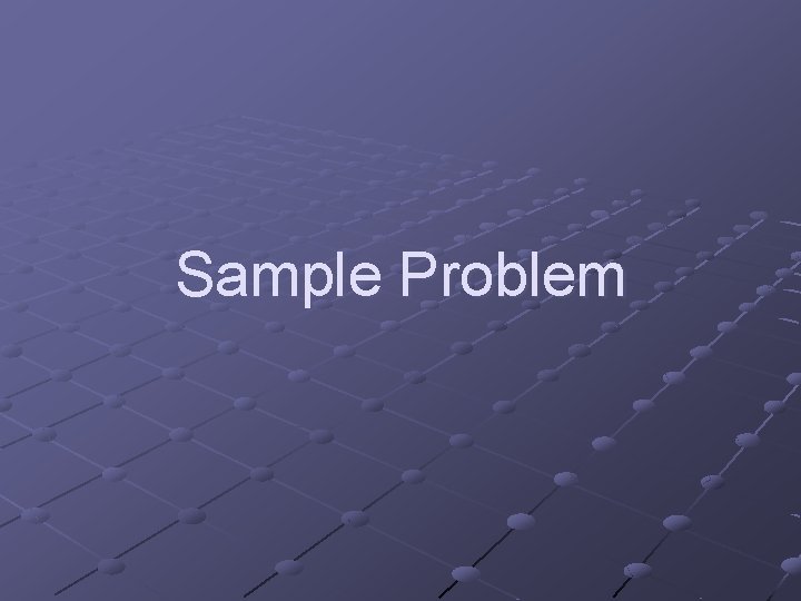 Sample Problem 